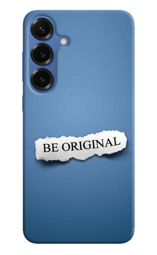 Be Original Samsung S25 Back Cover