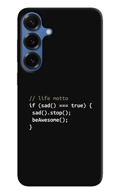 Life Motto Code Samsung S25 Back Cover