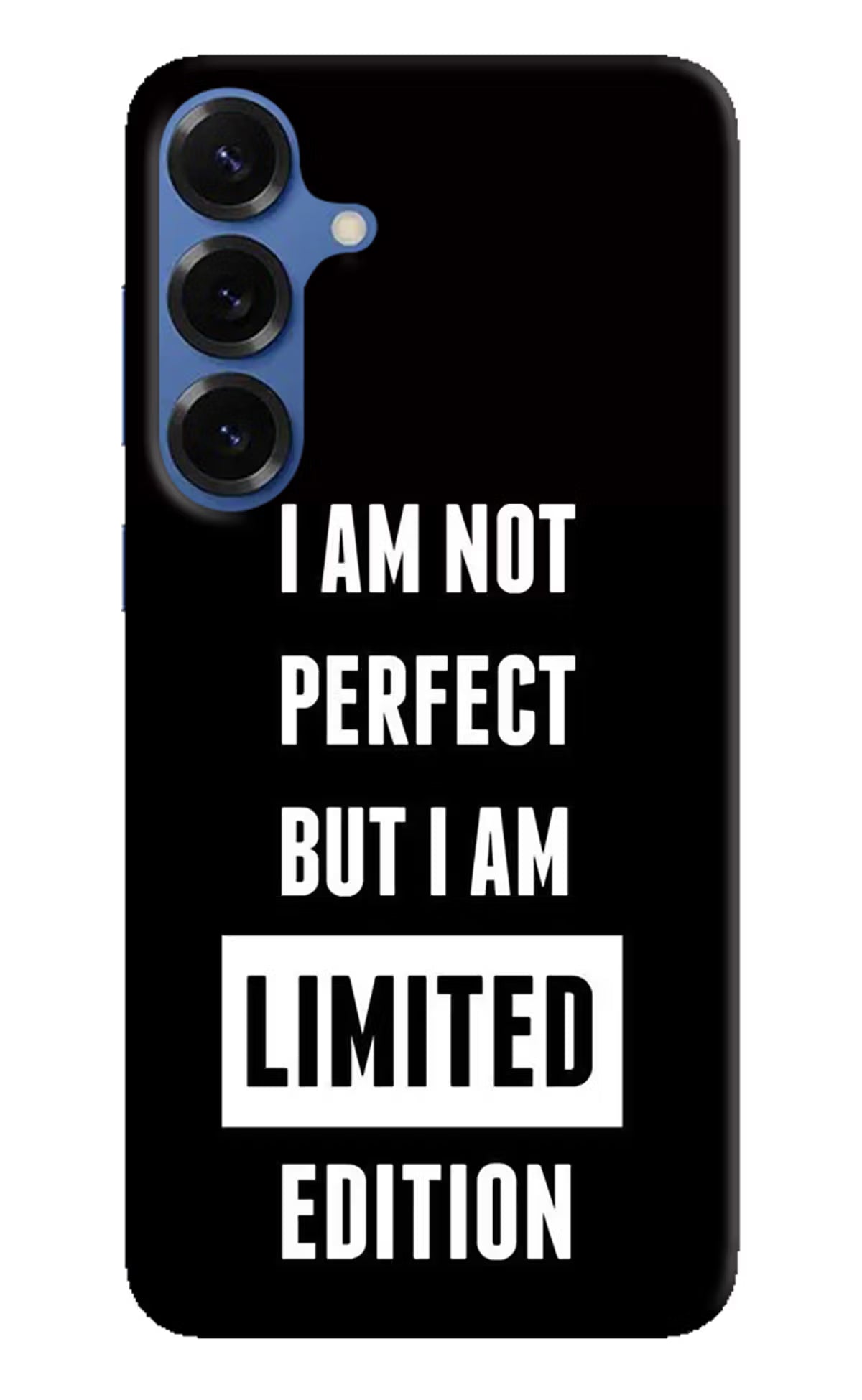 I Am Not Perfect But I Am Limited Edition Samsung S25 Back Cover