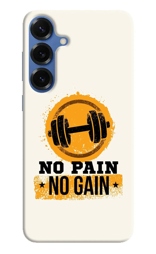 No Pain No Gain Samsung S25 Back Cover