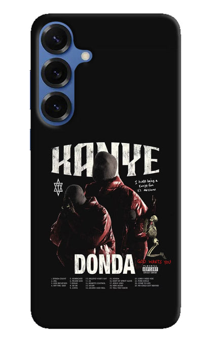 Donda Kanye West Samsung S25 Back Cover