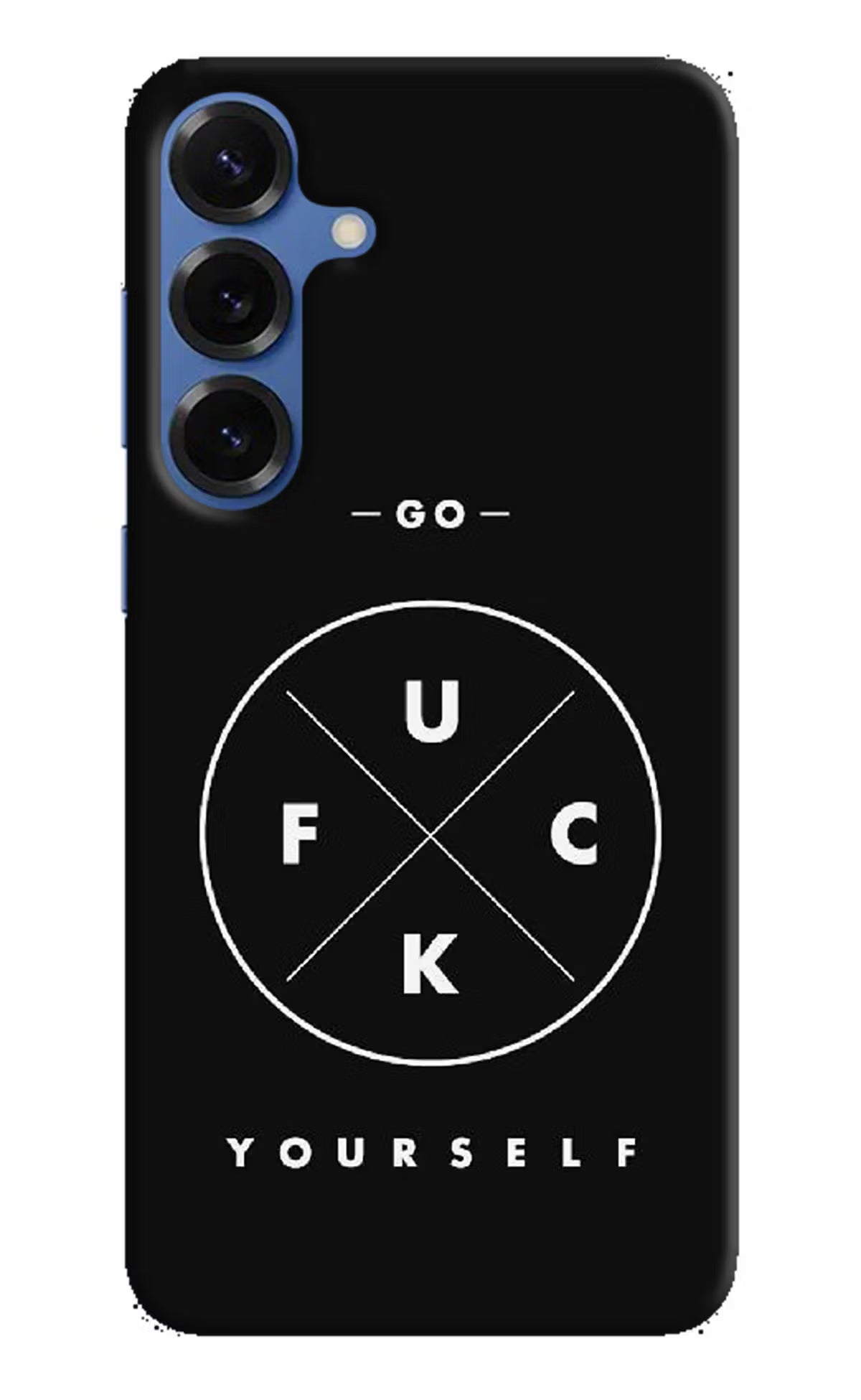Go Fuck Yourself Samsung S25 Plus Back Cover