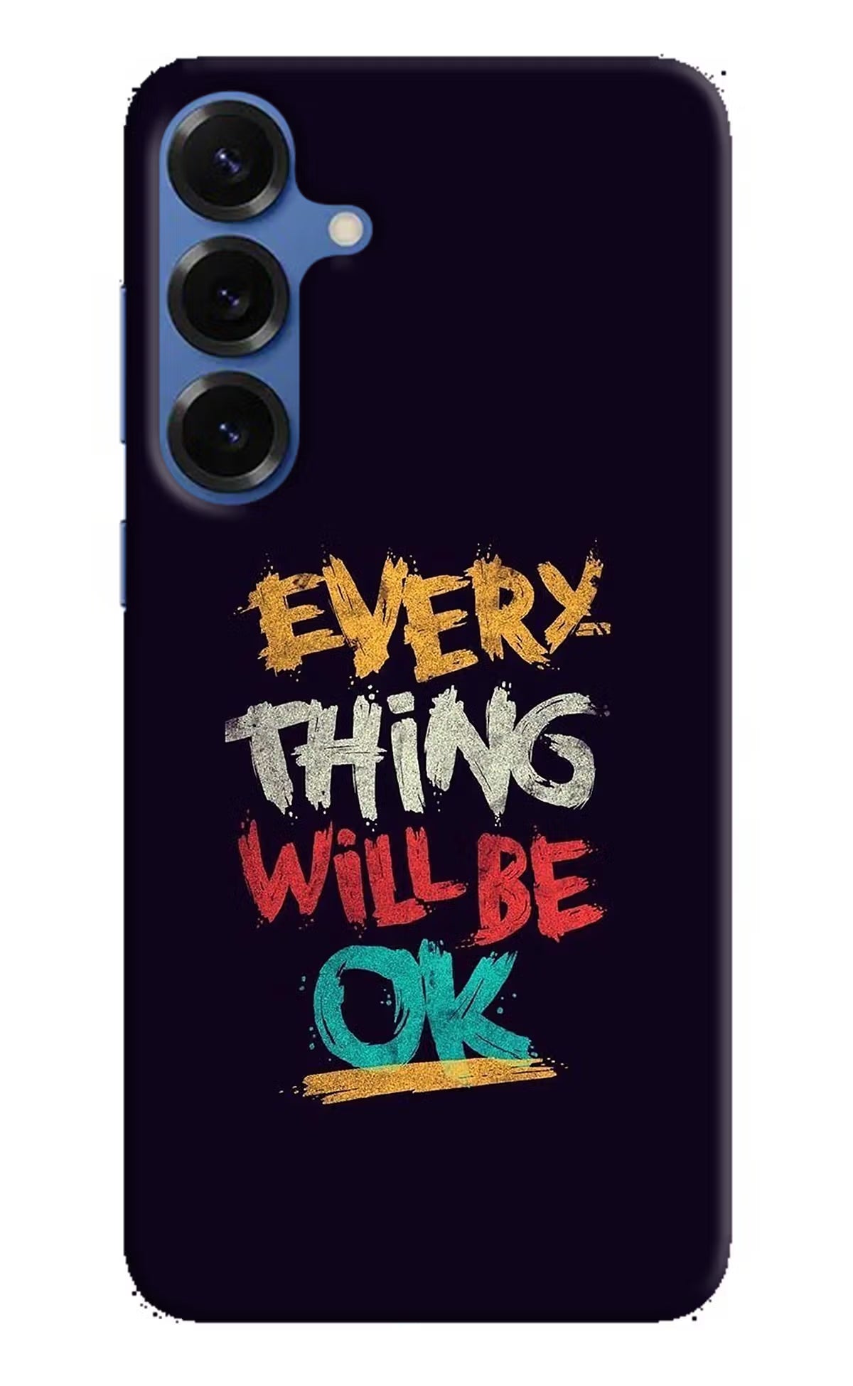 Everything Will Be Ok Samsung S25 Plus Back Cover