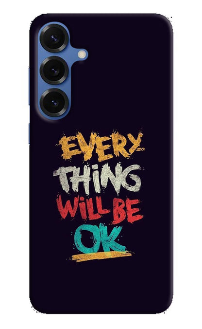 Everything Will Be Ok Samsung S25 Plus Back Cover