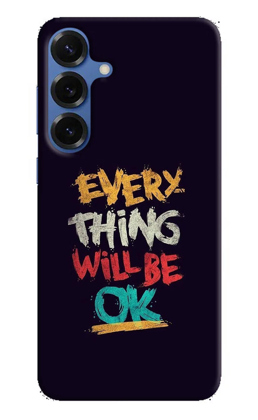 Everything Will Be Ok Samsung S25 Plus Back Cover
