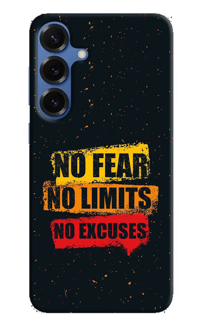 No Fear No Limits No Excuse Samsung S25 Plus Back Cover
