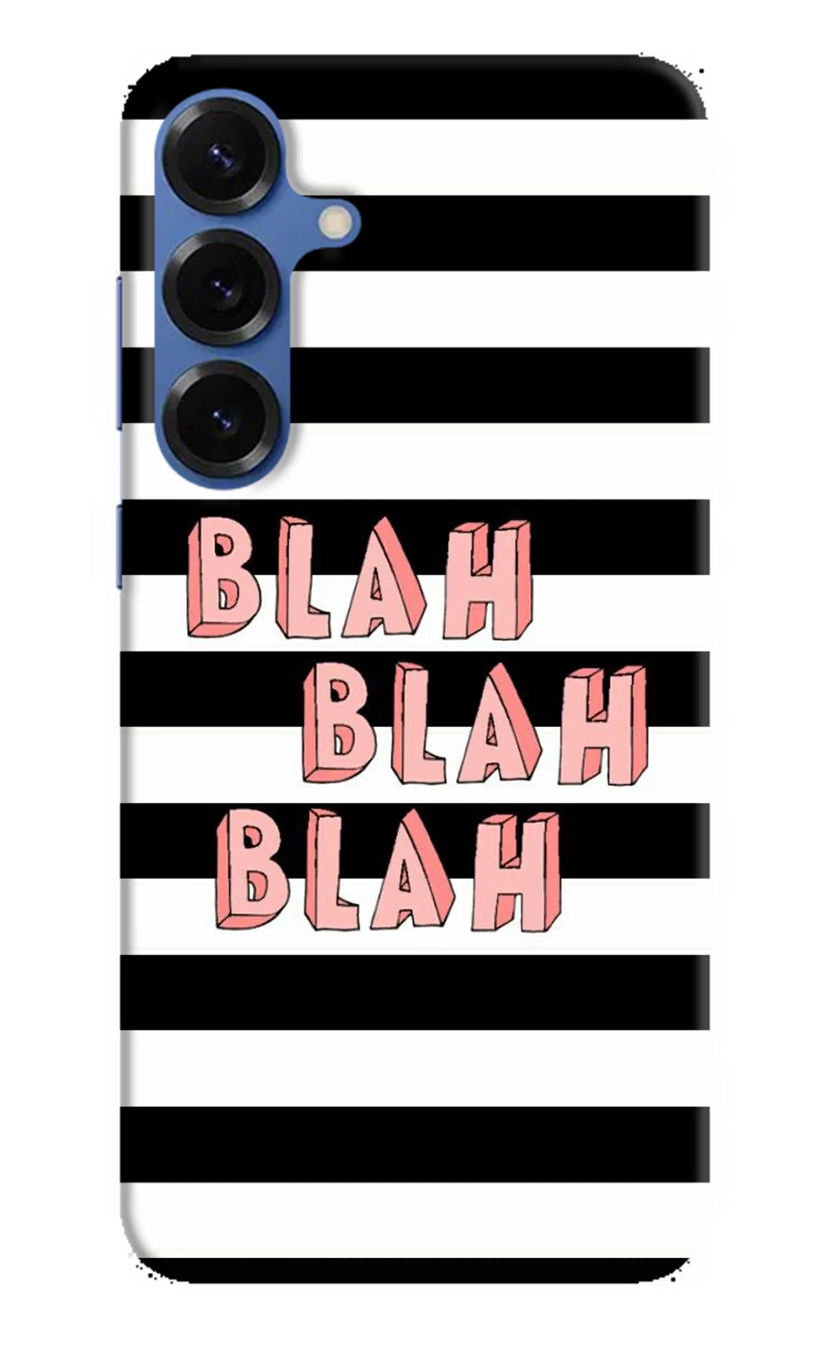 Blah Blah Blah Samsung S25 Plus Back Cover