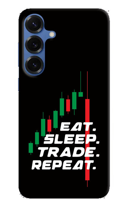 Eat Sleep Trade Repeat Samsung S25 Plus Back Cover
