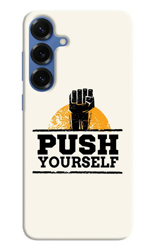 Push Yourself Samsung S25 Plus Back Cover
