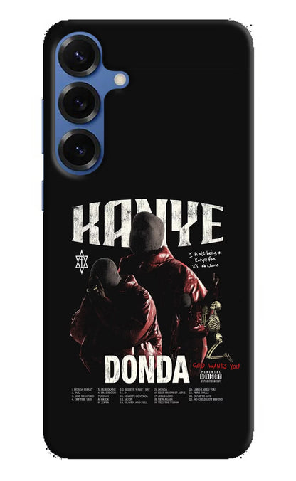 Donda Kanye West Samsung S25 Plus Back Cover