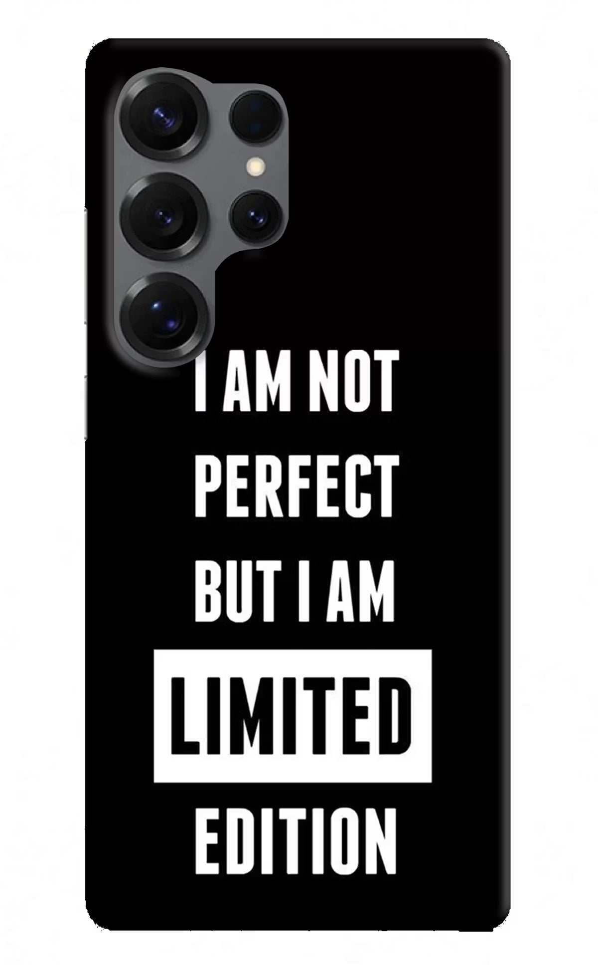 I Am Not Perfect But I Am Limited Edition Samsung S25 Ultra Back Cover