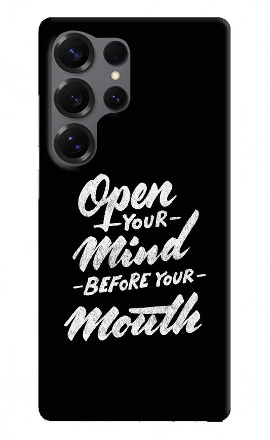 Open Your Mind Before Your Mouth Samsung S25 Ultra Back Cover
