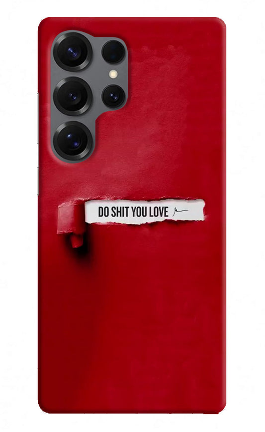 Do Shit You Love Samsung S25 Ultra Back Cover