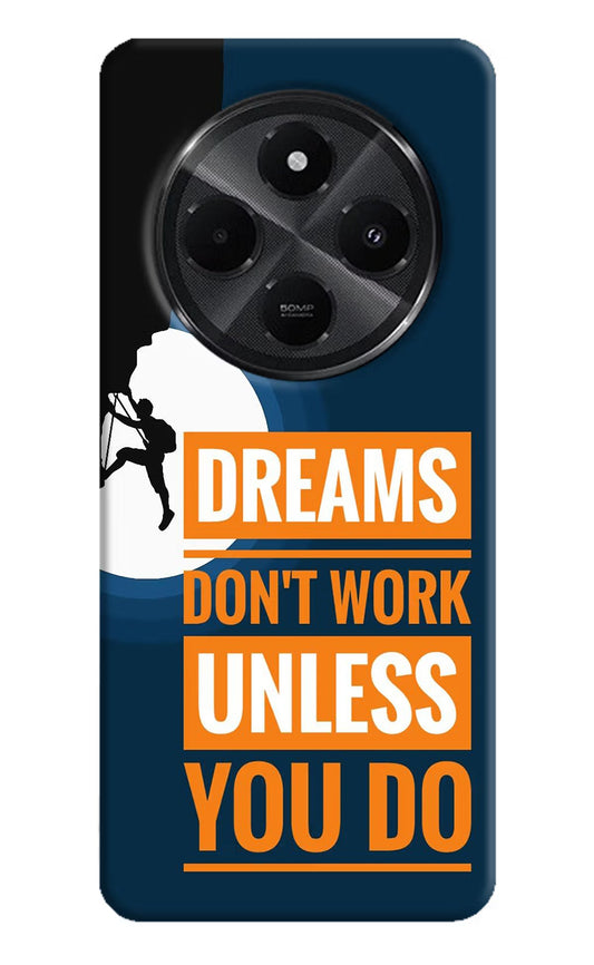 Dreams Donâ€™T Work Unless You Do Redmi A4 5G Back Cover