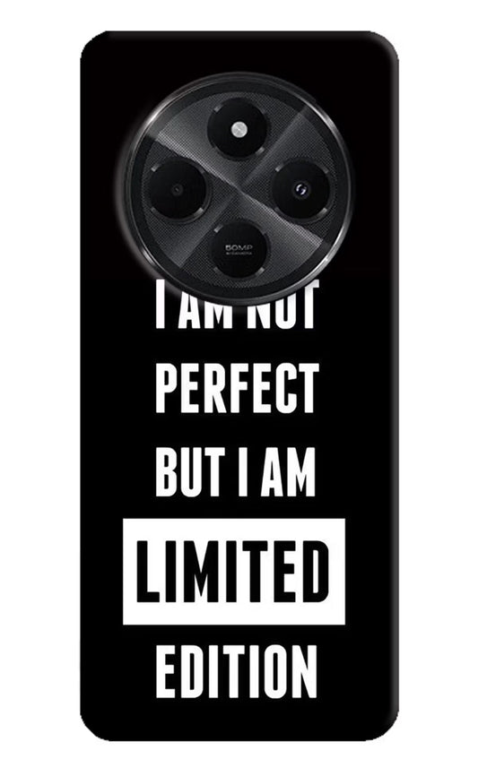 I Am Not Perfect But I Am Limited Edition Redmi A4 5G Back Cover