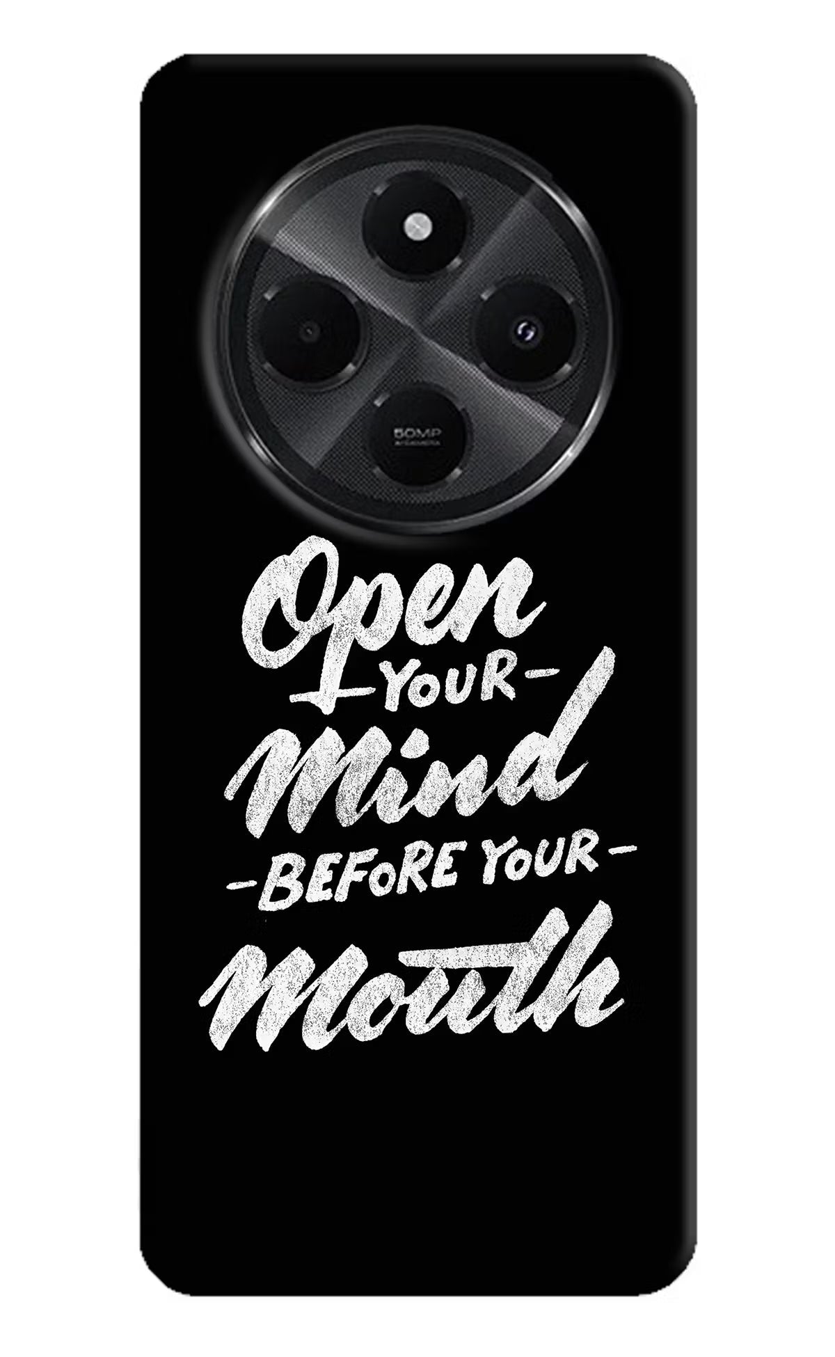 Open Your Mind Before Your Mouth Redmi A4 5G Back Cover
