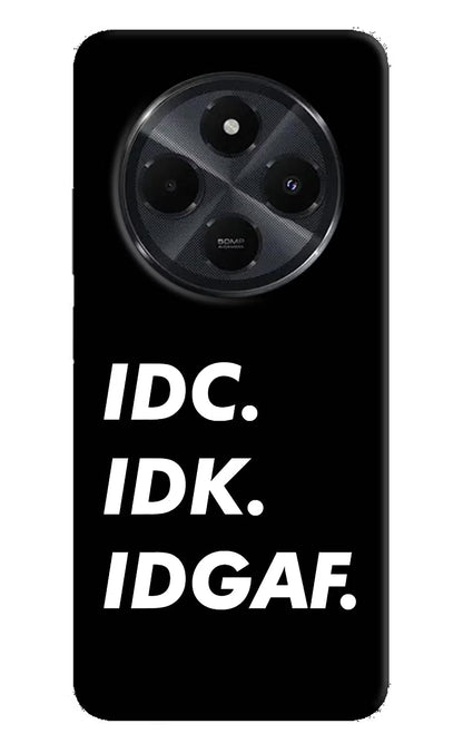 Idc Idk Idgaf Redmi 14C 5G Back Cover