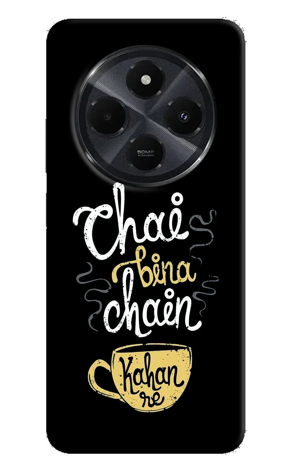 Chai Bina Chain Kaha Re Redmi 14C 5G Back Cover