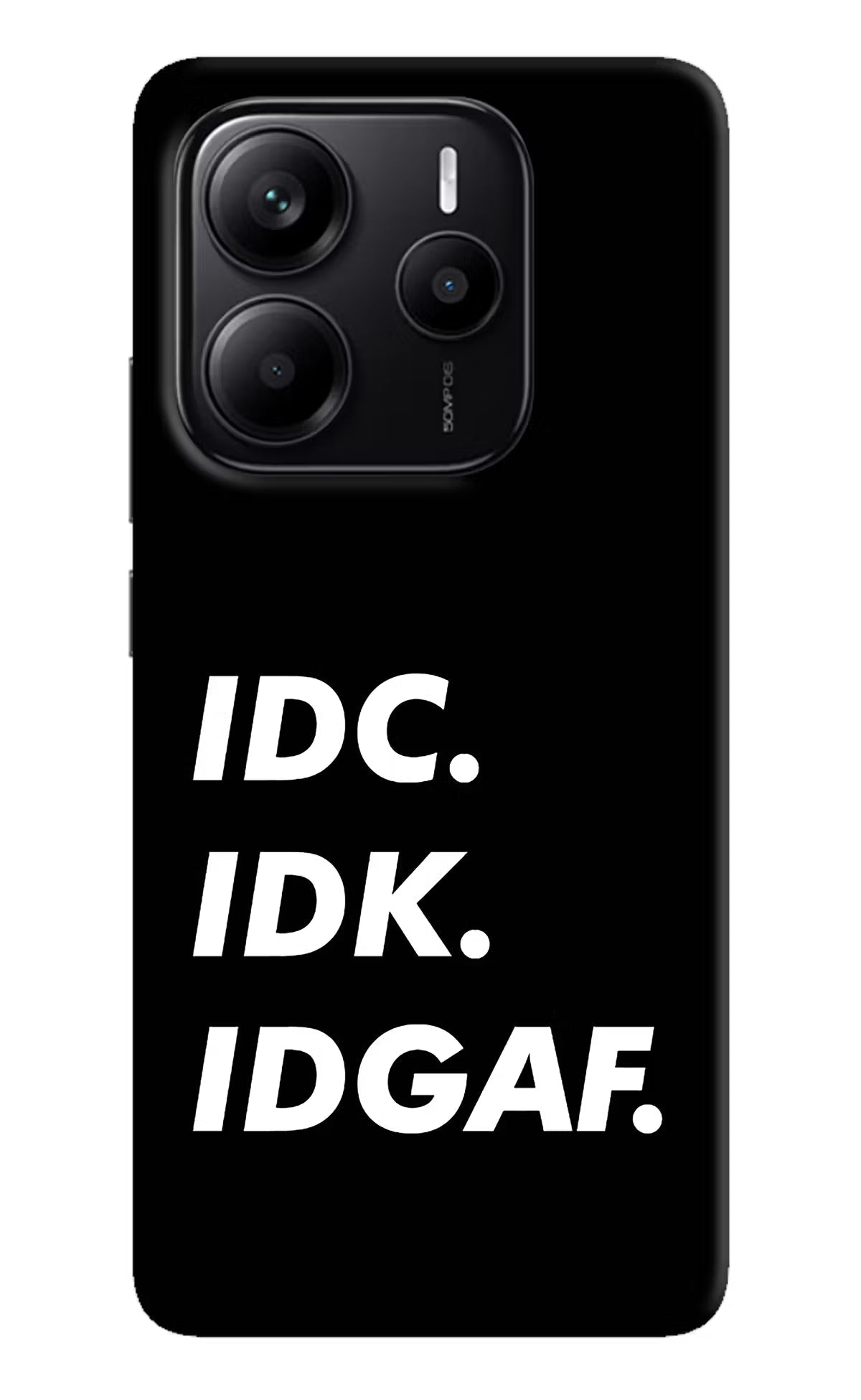 Idc Idk Idgaf Redmi Note 14 5G Back Cover