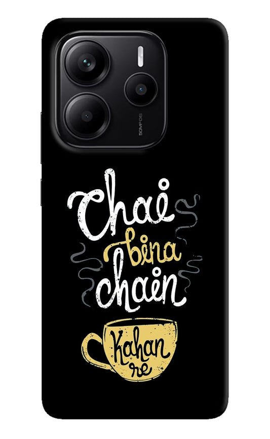 Chai Bina Chain Kaha Re Redmi Note 14 5G Back Cover