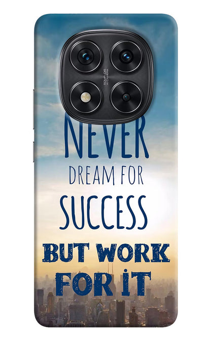 Never Dream For Success But Work For It Redmi Note 14 Pro 5G Back Cover