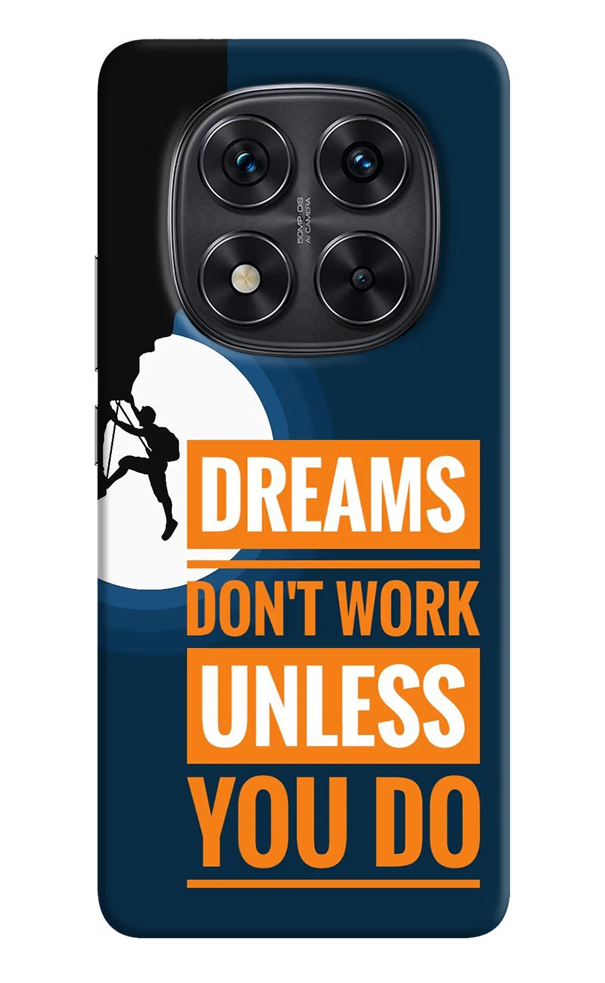 Dreams Don’T Work Unless You Do Redmi Note 14 Pro 5G Back Cover