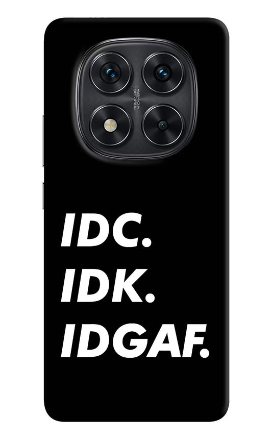 Idc Idk Idgaf Redmi Note 14 Pro 5G Back Cover