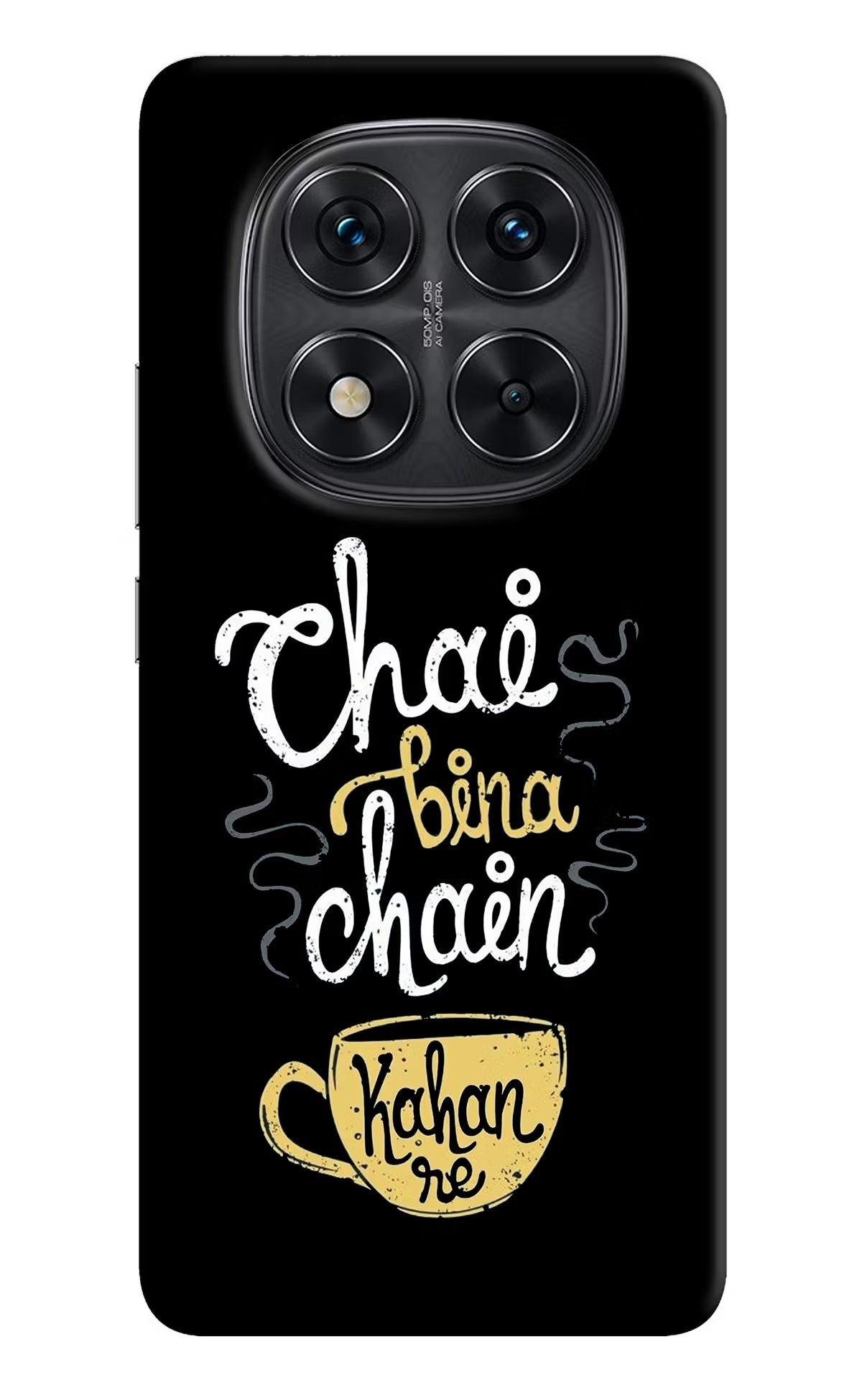 Chai Bina Chain Kaha Re Redmi Note 14 Pro 5G Back Cover
