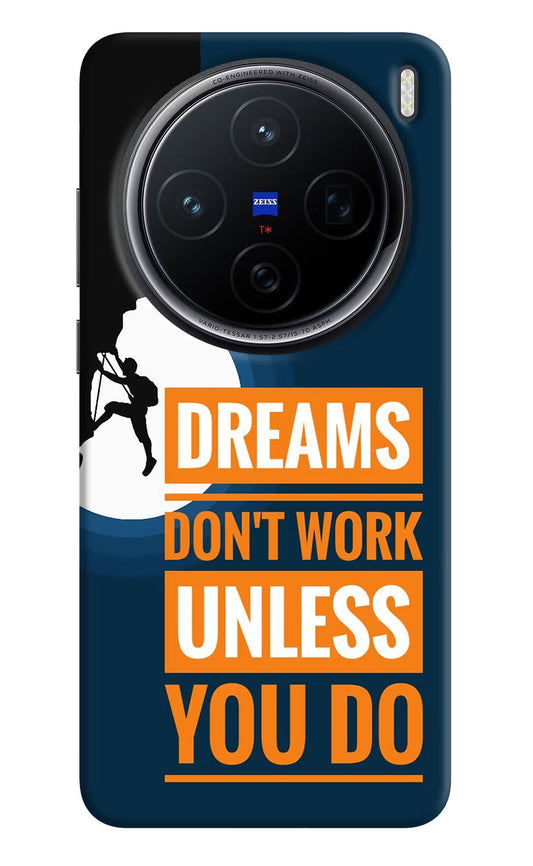 Dreams Donâ€™T Work Unless You Do Vivo X200 5G Back Cover
