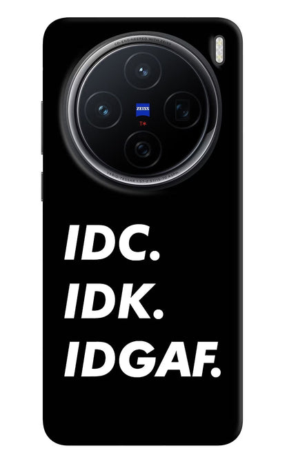 Idc Idk Idgaf Vivo X200 5G Back Cover