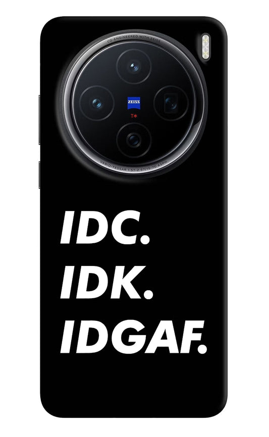 Idc Idk Idgaf Vivo X200 5G Back Cover