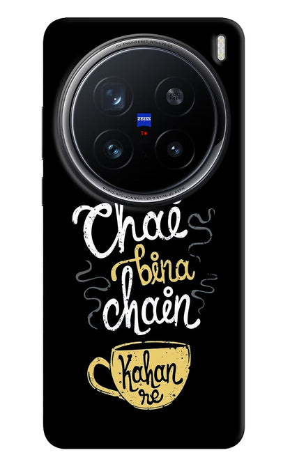 Chai Bina Chain Kaha Re Vivo X200 Pro 5G Back Cover