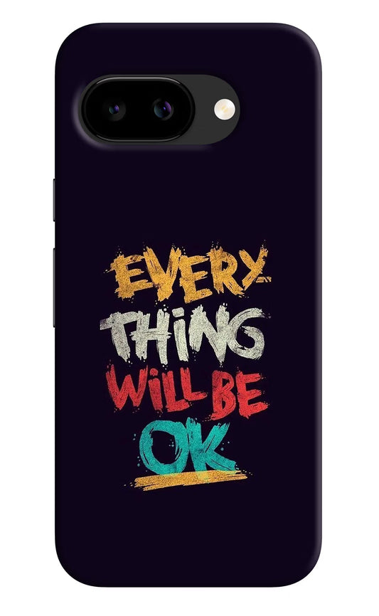Everything Will Be Ok Google Pixel 9a Back Cover Hard Case - Hello Swanky