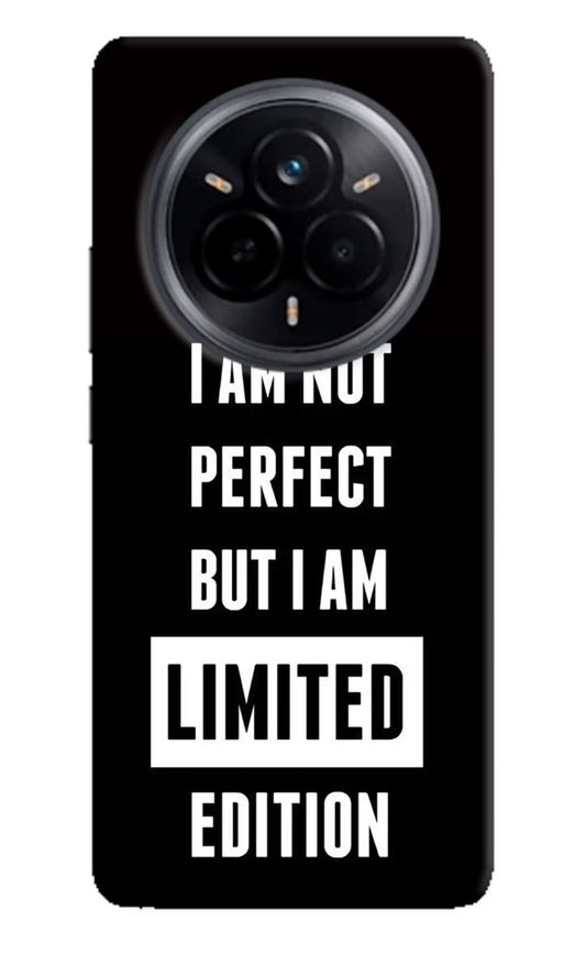 I Am Not Perfect But I Am Limited Edition Realme 14 Pro 5G Back Cover