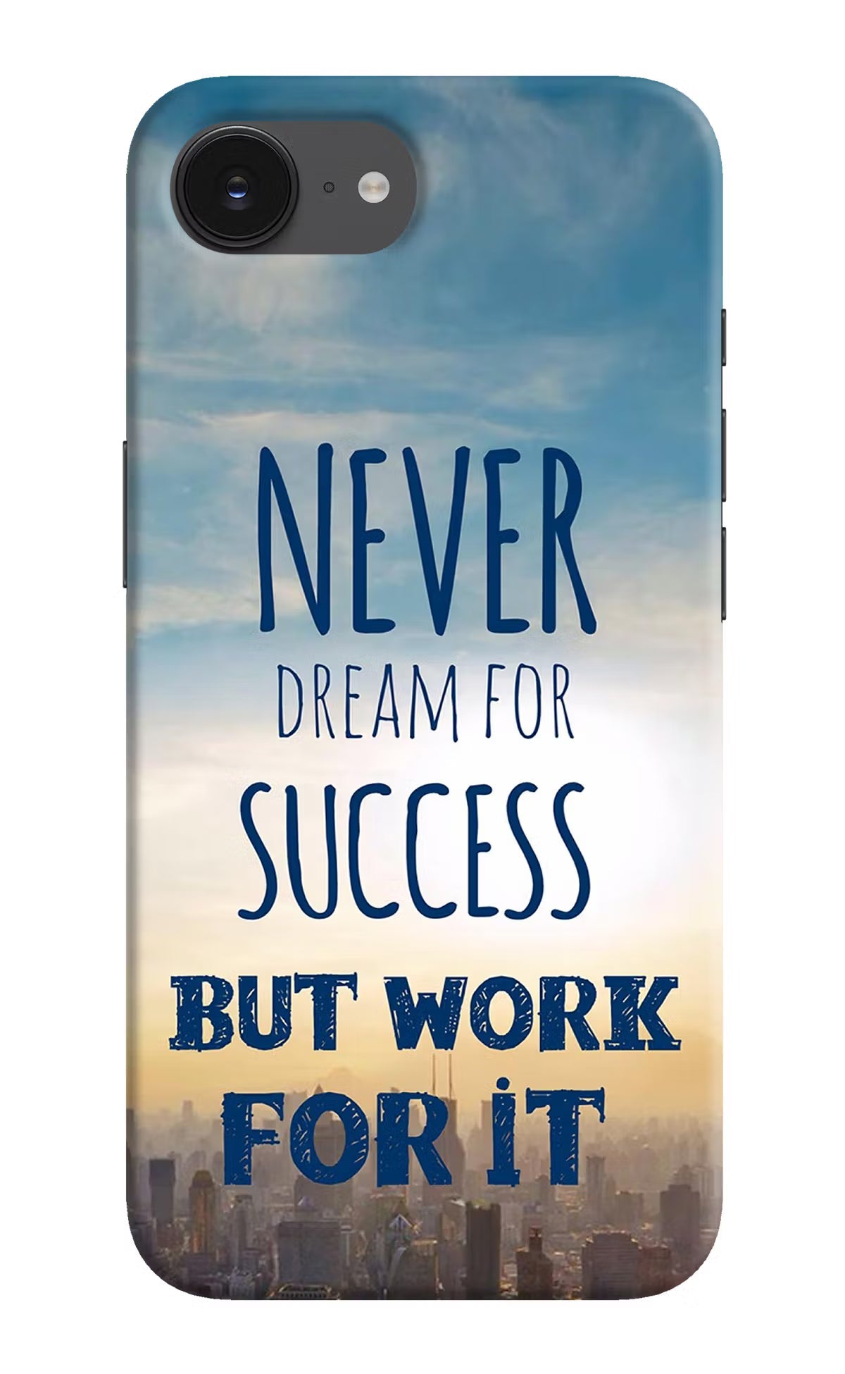 Never Dream For Success But Work For It iPhone 16e Back Cover