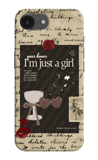 I am just a girl iPhone 16e Back Cover