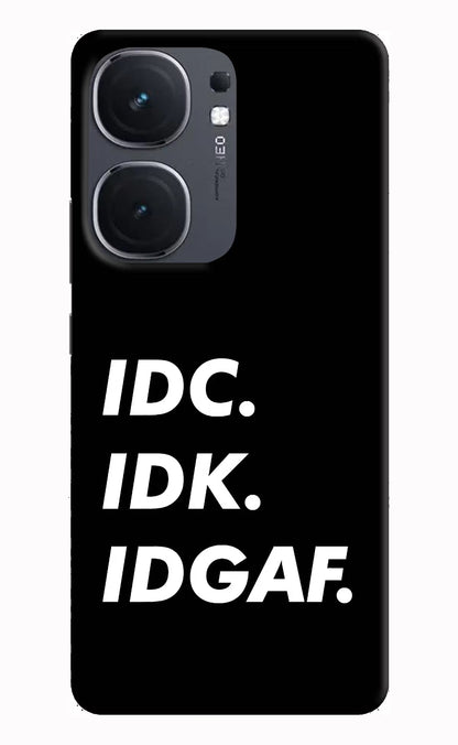 Idc Idk Idgaf iQOO Neo 9 Back Cover Hard Case - Hello Swanky
