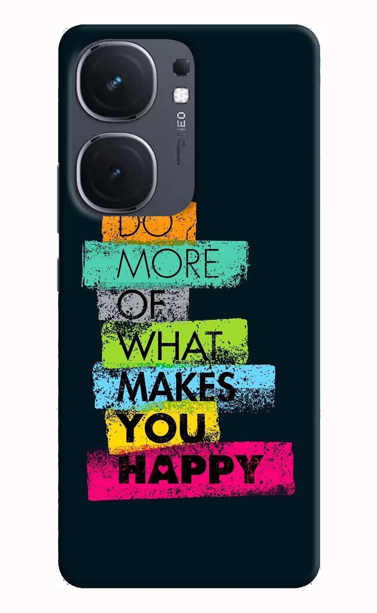 Do More Of What Makes You Happy iQOO Neo 9 Back Cover Hard Case - Hello Swanky