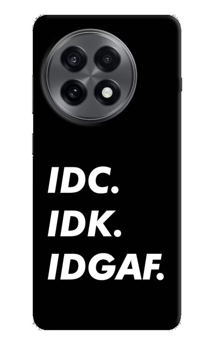 Idc Idk Idgaf OnePlus 13R Back Cover