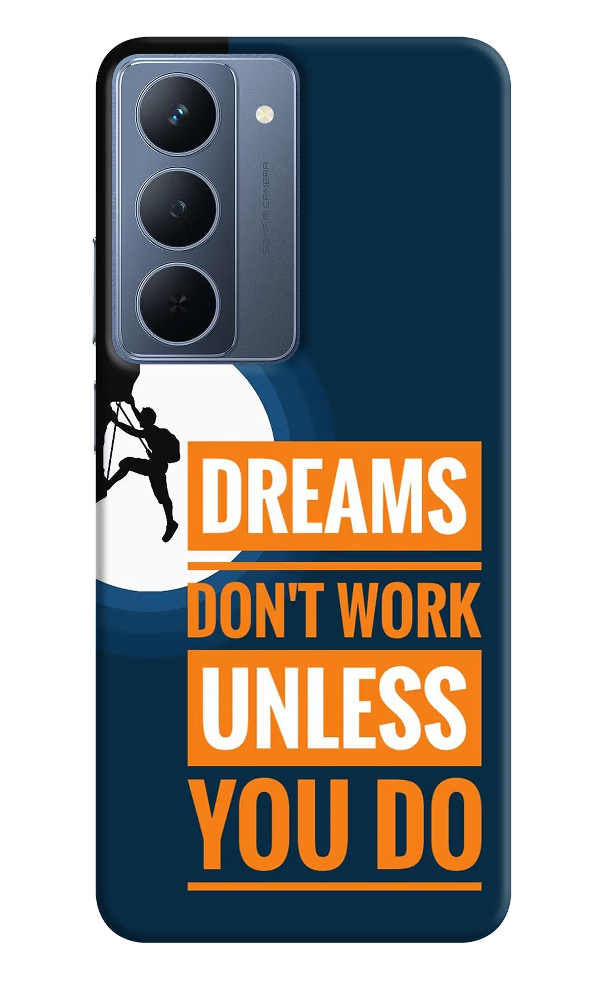 Dreams Don’T Work Unless You Do Realme P3x 5G Back Cover