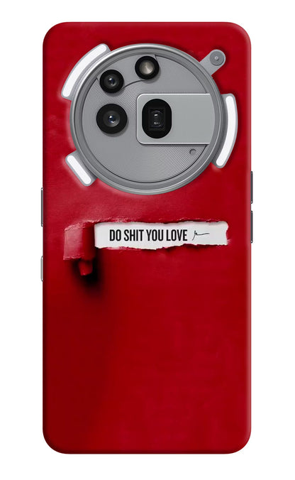 Do Shit You Love Nothing Phone 3a Pro Back Cover