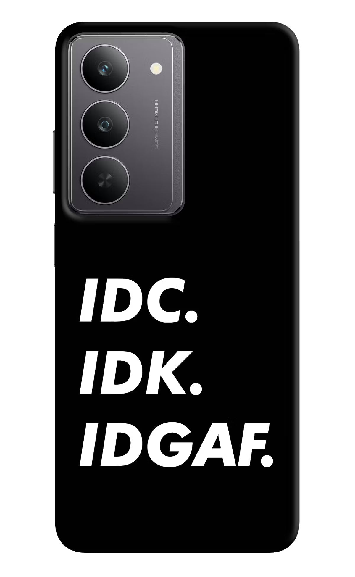 Idc Idk Idgaf Realme 14x 5G Back Cover