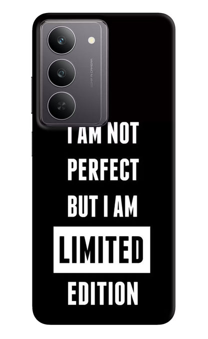 I Am Not Perfect But I Am Limited Edition Realme 14x 5G Back Cover