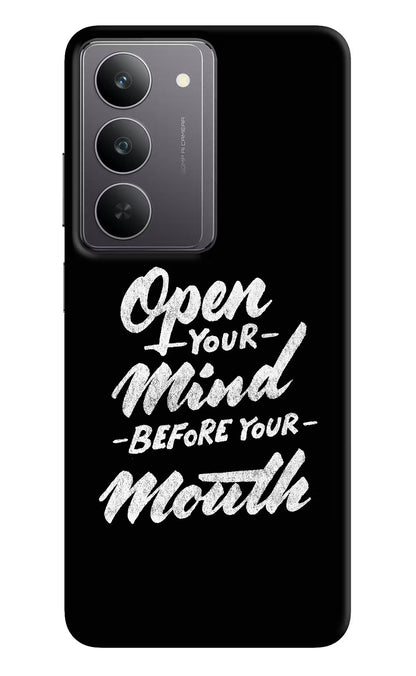 Open Your Mind Before Your Mouth Realme 14x 5G Back Cover