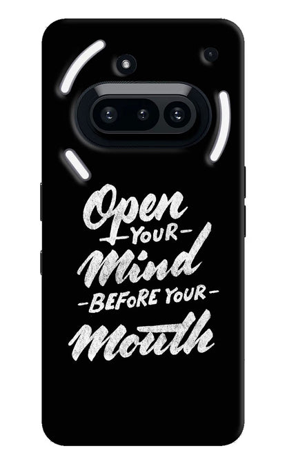 Open Your Mind Before Your Mouth Nothing Phone 3A Back Cover