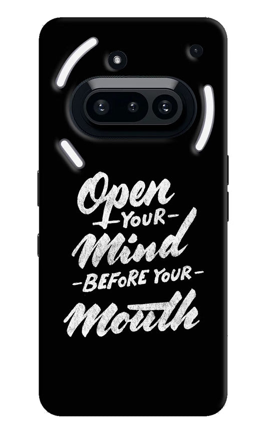 Open Your Mind Before Your Mouth Nothing Phone 3A Back Cover