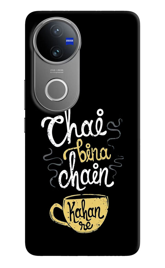 Chai Bina Chain Kaha Re Vivo V50 5G Back Cover