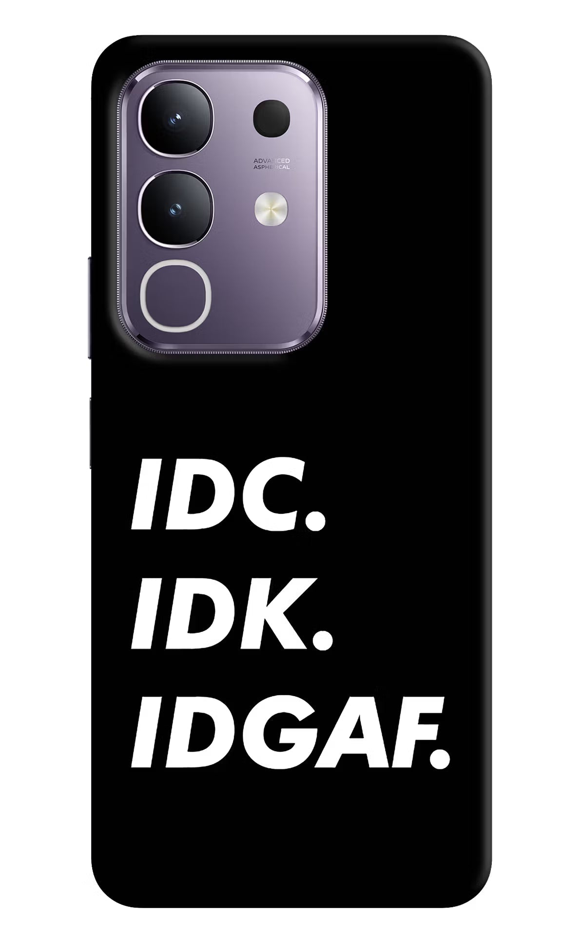 Idc Idk Idgaf Vivo T4x 5G Back Cover