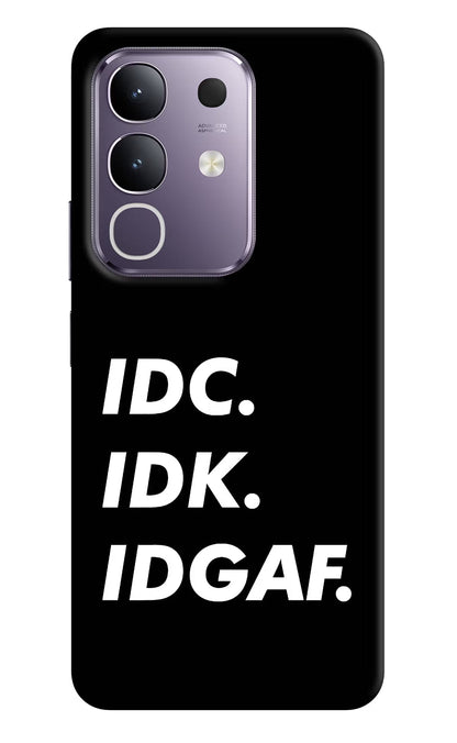 Idc Idk Idgaf Vivo T4x 5G Back Cover