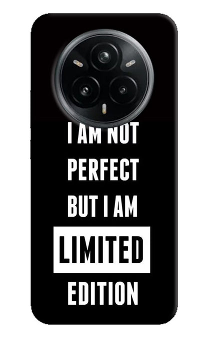 I Am Not Perfect But I Am Limited Edition Realme 14 Pro Plus 5G Back Cover